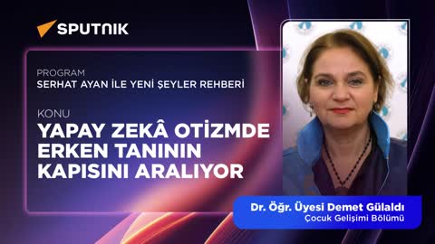 Yapay Zek&acirc;, Otizmde Erken Tanının Kapısını Aralıyor | RADYO SPUTNİK | Dr. &Ouml;ğr. &Uuml;yesi Demet G&uuml;laldı