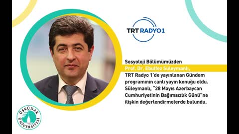 28 Mayıs Azerbaycan Cumhuriyetinin Bağımsızlık Günü | TRT Radyo 1 | Prof. Dr. Ebulfez Süleymanlı
