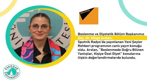 Beslenmede Doğru Bilinen Yanlışlar | Sputnik Radyo | Doç. Dr. Müge Arslan