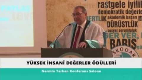 İnsani Degerler Ödül Töreni Prof.Dr.Nevzat Tarhan Konuşması 25.05.2016