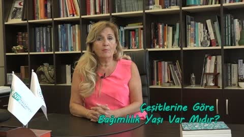 Prof.Dr. Nesrin Dilbaz Çeşitlerine Göre Bağımlılık Yaşını Anlatıyor.mp4 