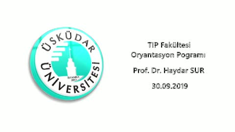 Prof. Dr. Haydar Sur / TIP fakültesi Dekanı / Oryantasyon Programı