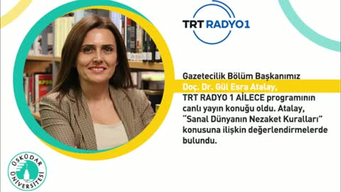 Sanal dünyanın nezaket kuralları | TRT Radyo 1 | Doç. Dr. Gül Esra Atalay