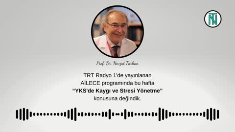 YKS'de Kaygı ve Stresi Yönetme | TRT Radyo 1 | AİLECE