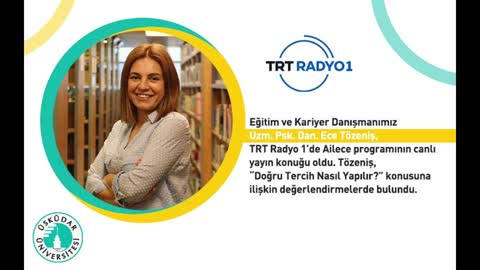 Doğru Tercih Nasıl Yapılır? | TRT Radyo 1 | Uzm. Psk. Dan. Ece Tözeniş