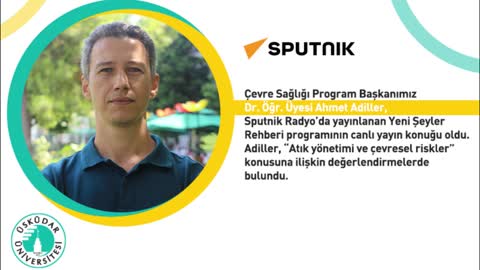 Atık Yönetimi ve Çevresel Riskler | Sputnik Radyo | Dr. Öğr. Üyesi Ahmet Adiller