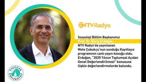 2025 Yılının Toplumsal A&ccedil;ıdan Genel Değerlendirilmesi | NTV Radyo | Prof. Dr. Barış Erdoğan 