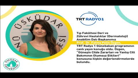 Güneşin Cilde Zararları ve Yanlış Cilt Bakımı | TRT Radyo 1 | Prof. Dr. Fatma Pelin Özgen