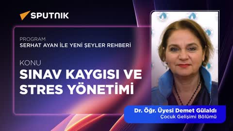 Sınav Kaygısı ve Stres Y&ouml;netimi | Sputnik Radyo | Dr. &Ouml;ğr. &Uuml;yesi Demet G&uuml;laldı