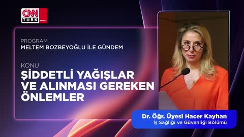 Şiddetli Yağışlar ve Alınması Gereken Önlemler | CNN TÜRK Radyo | Dr. Öğr. Üyesi Hacer Kayhan